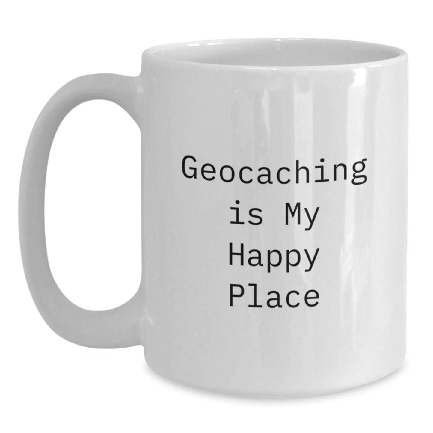 Geocaching Adventures, Funny Quote for the Geocaching Enthusiast, White Coffee Mug Gifts from Friends - Main