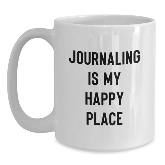 Funny Journaling Quote White Coffee Mug Gifts from Mom to Daughter on Mother's Day - Main