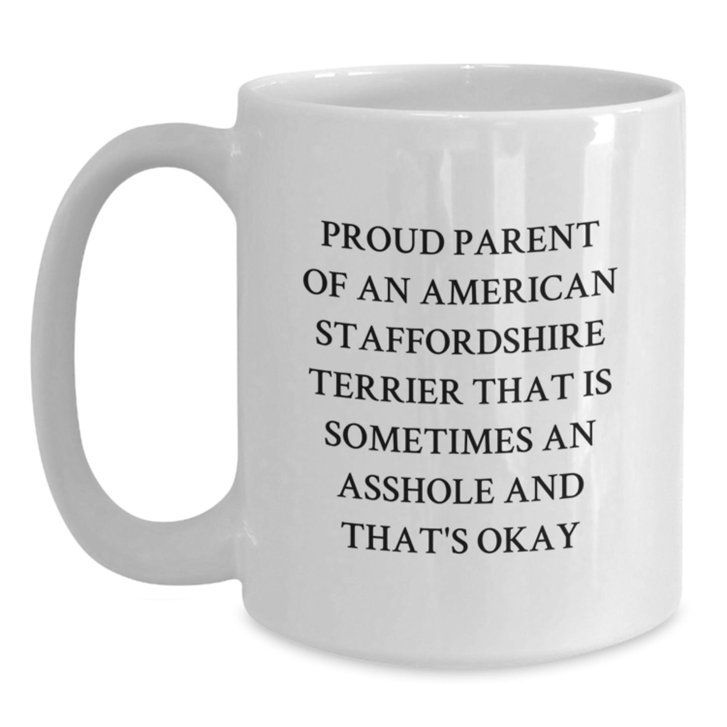 Gifts from Mom for Proud Parents of American Staffordshire Terrier Dogs, Funny American Staffordshire Terrier Dog Mugs, Unique White Coffee Mugs for Mother's Day - Main