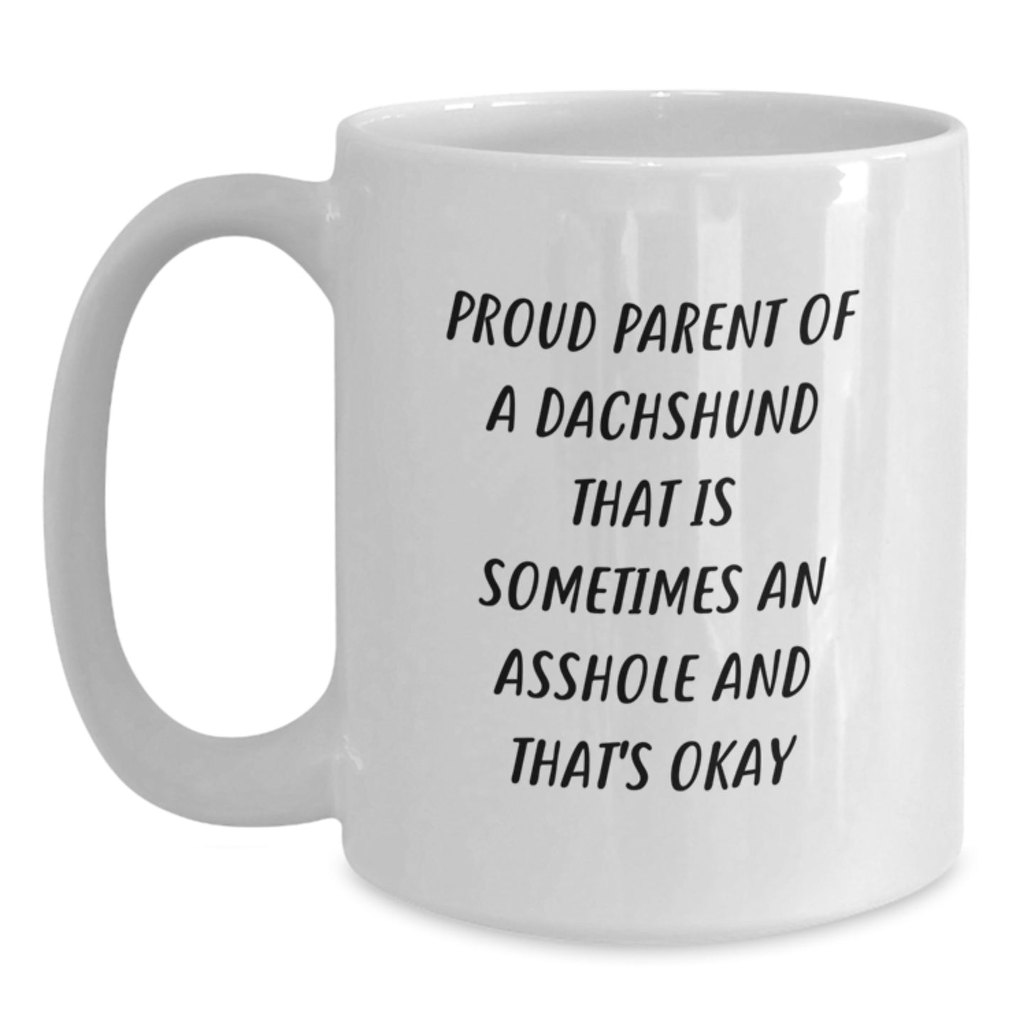 Funny Dachshund Dog Dad's Gift for Men Father's Day Unique White Coffee Mug - Proud Parent Quote - Main