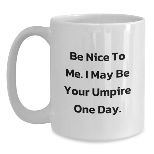 Funny Umpire Gifts for Christmas Unique White Coffee Mugs from Friends - Main