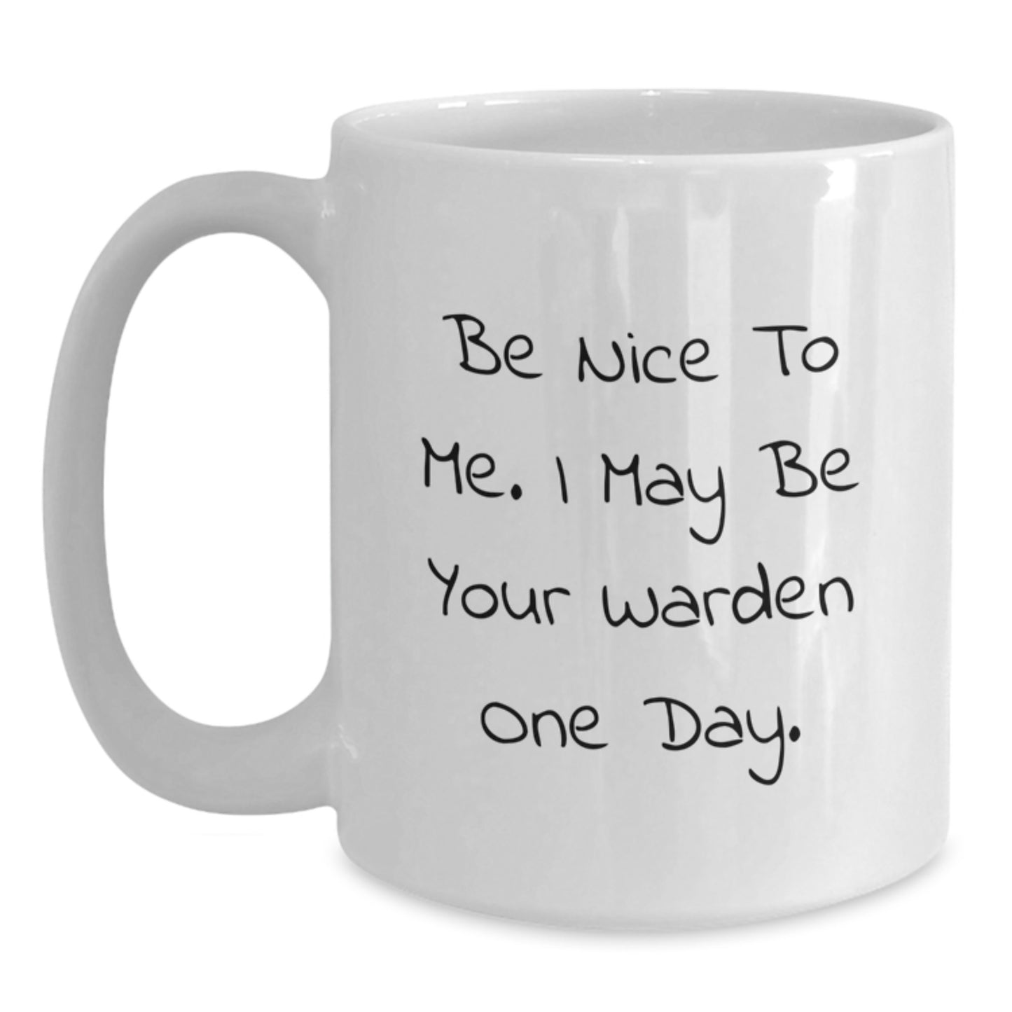 Funny Warden Gifts, White Coffee Mug with Inspirational Quote, Gifts for Warden, Men, Women, Friends, Family from You - Main