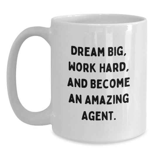 Funny Agent Gifts, Dream Big, Work Hard, White Coffee Mug for Birthday, Gifts from Friends - Main