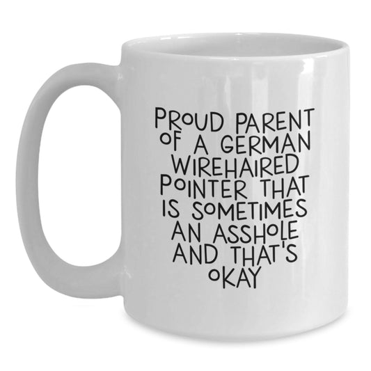 Funny German Wirehaired Pointer Dog Gifts for Men, Funny White Coffee Mug, Proud Parent Quote Gifts from Family, German Wirehaired Pointer Dog - Main