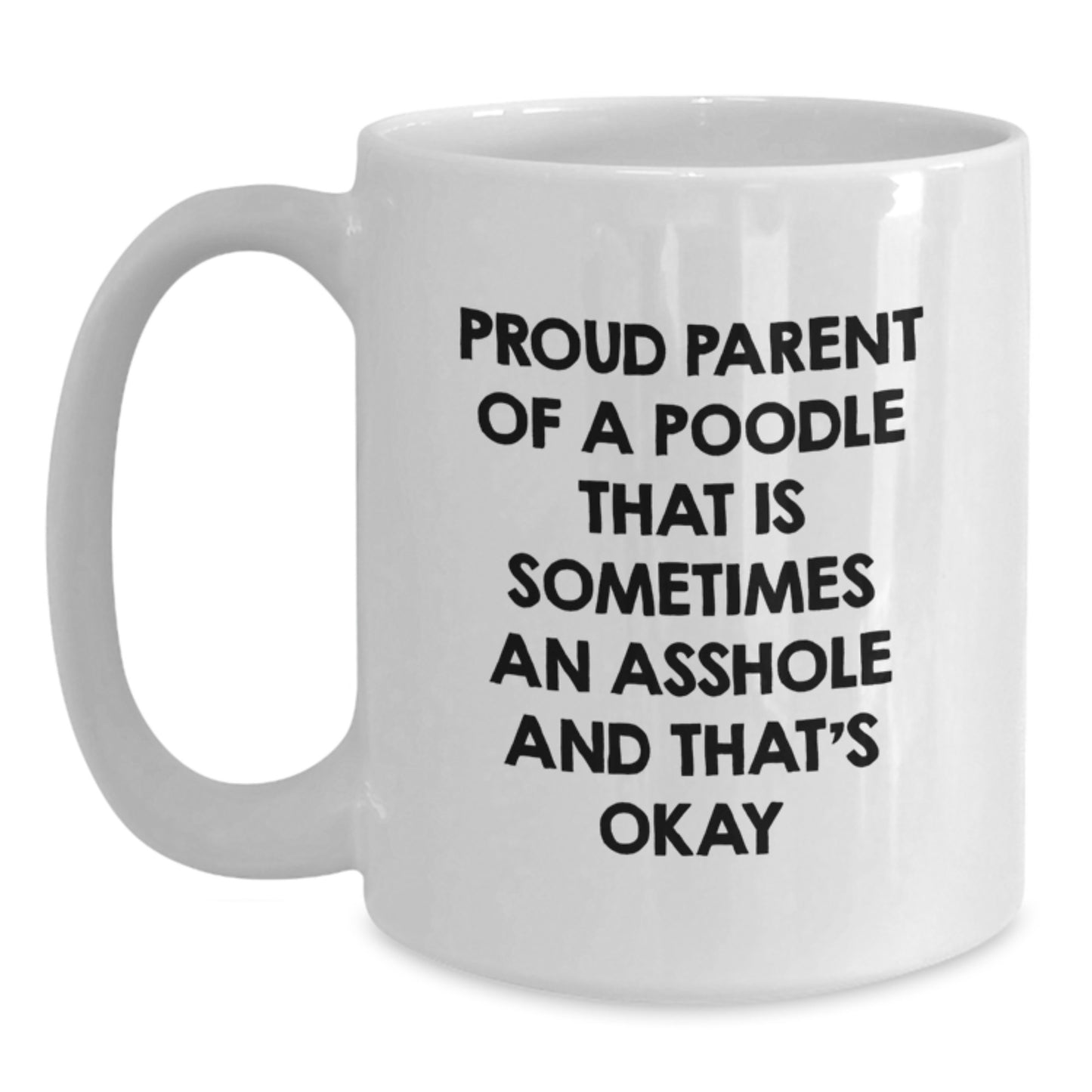 Poodle Mom Keepsake Ceramic White Coffee Mug Birthday Gift for Him - Main