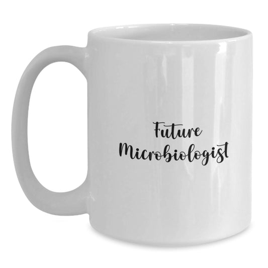 Funny Microbiologist Gifts from Friends - White Coffee Mug - Quote: 'Future Microbiologist, Future World to Save' - Birthday Unique Gifts for Microbiologist Men - Main