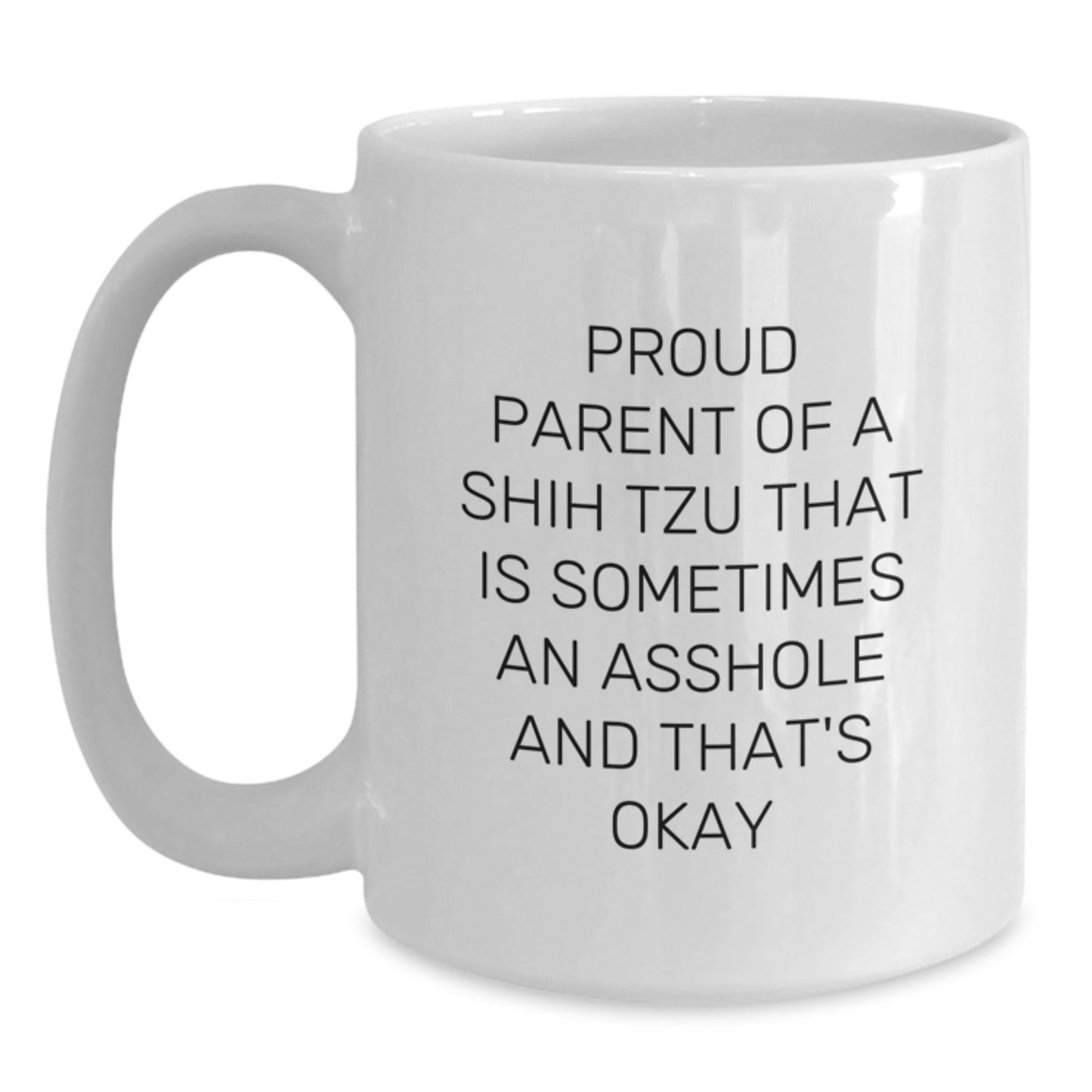 Birthday Gift for Her Shih Tzu Mug Present Proud Parent Of A Shih Tzu - Main