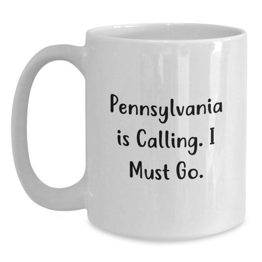 Funny Pennsylvania White Coffee Mug Gifts for Men, Women, Friends - 'Pennsylvania Is Calling. I Must Go.' Graduation Unique Gifts from Family, Friends, Coworkers - Main