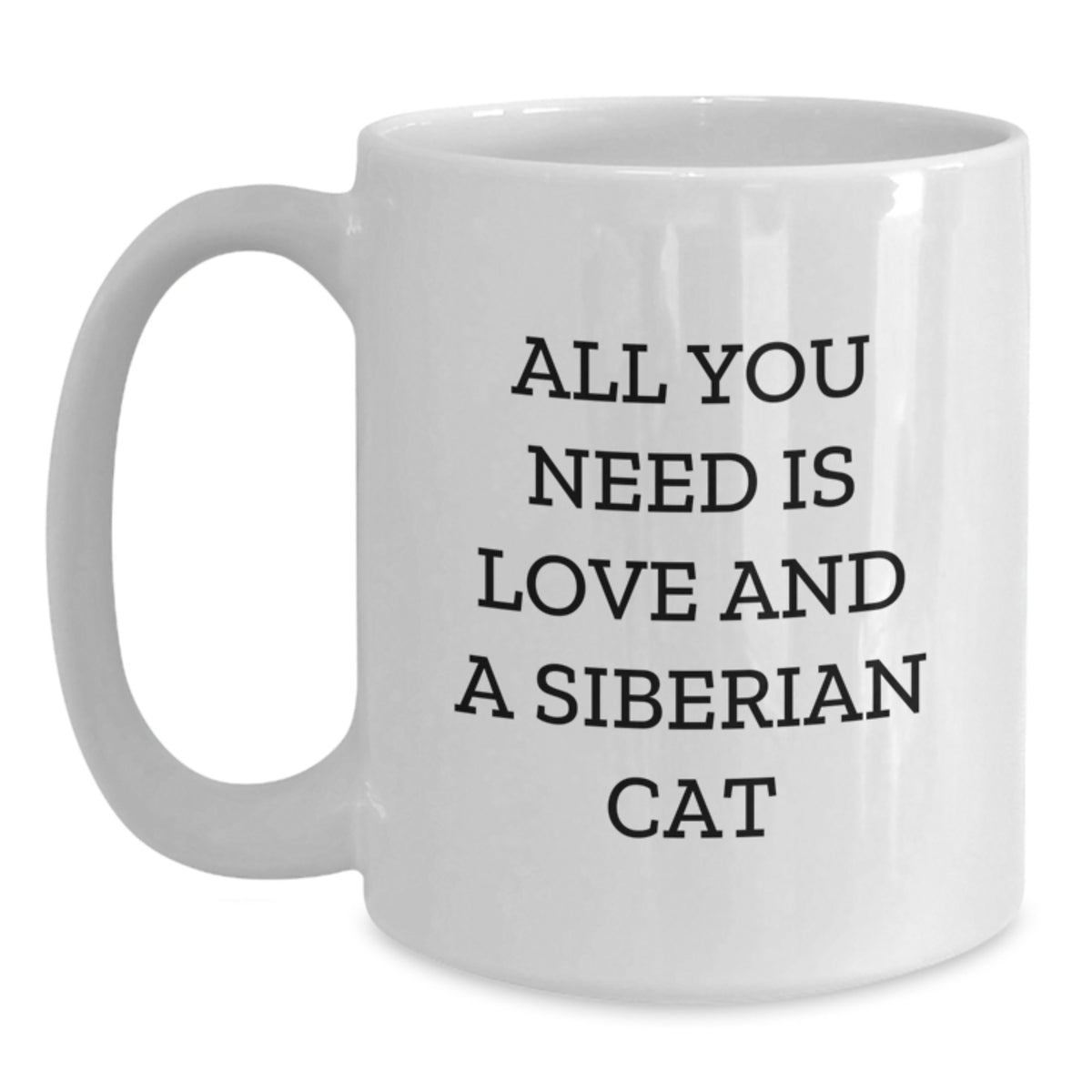 Siberian Cat Lover Gifts from Friends and Family - White Coffee Mug - All You Need Is Love - Main
