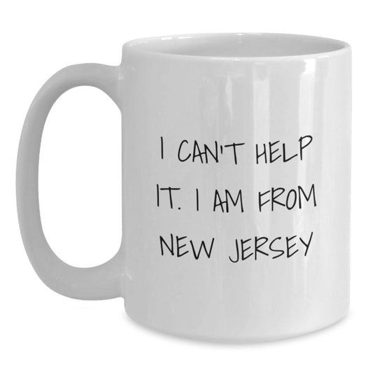 Funny New Jersey White Coffee Mug Gifts from Friends to Family Members Birthday Unique - Main