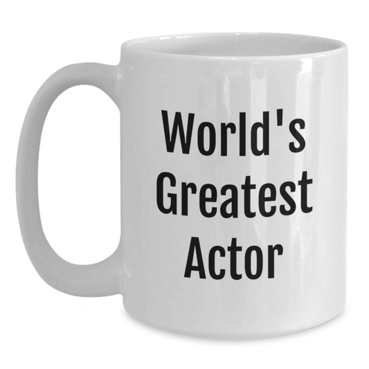 Funny Actor Gifts from Family, Unique World's Greatest Actor White Coffee Mug for Actor Friends, Graduation Unique Gifts for Actor - Main
