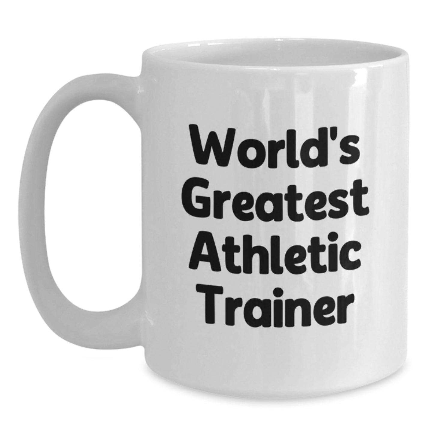 Funny World's Greatest Athletic Trainer Quote Gifts for Men, Women, and Friends - White Ceramic Coffee Mug - Unique Christmas Unique Gifts from Family, Friends, and Coworkers - Main