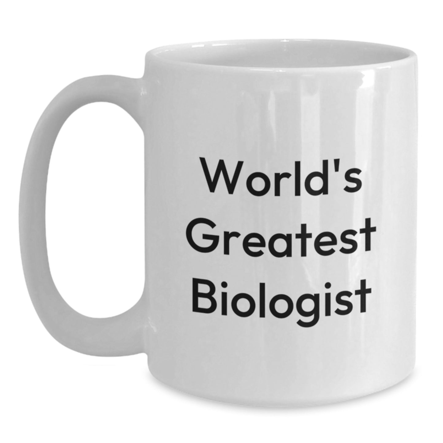 For Him Biologist White Coffee Mug Ceramic Keepsake Birthday Gift - Main