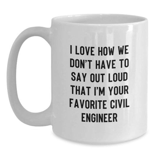 Funny Civil Engineer Gifts from Friends, White 11oz/15oz Ceramic Coffee Mug, Perfect for the Favorite Civil Engineer, Christmas Unique Presents - Main