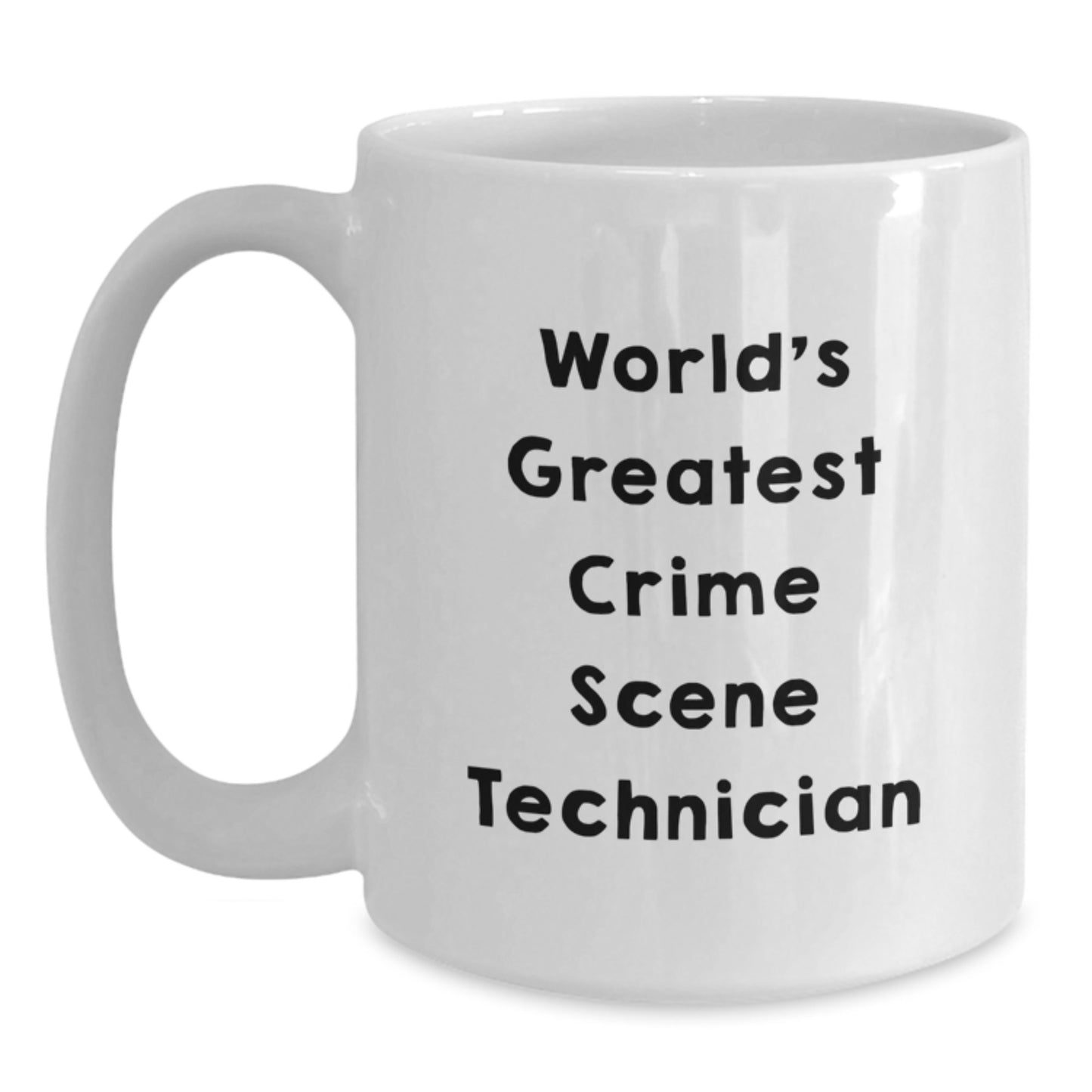 Funny Crime Scene Technician White Coffee Mug Gifts from Friends for Graduation - Main