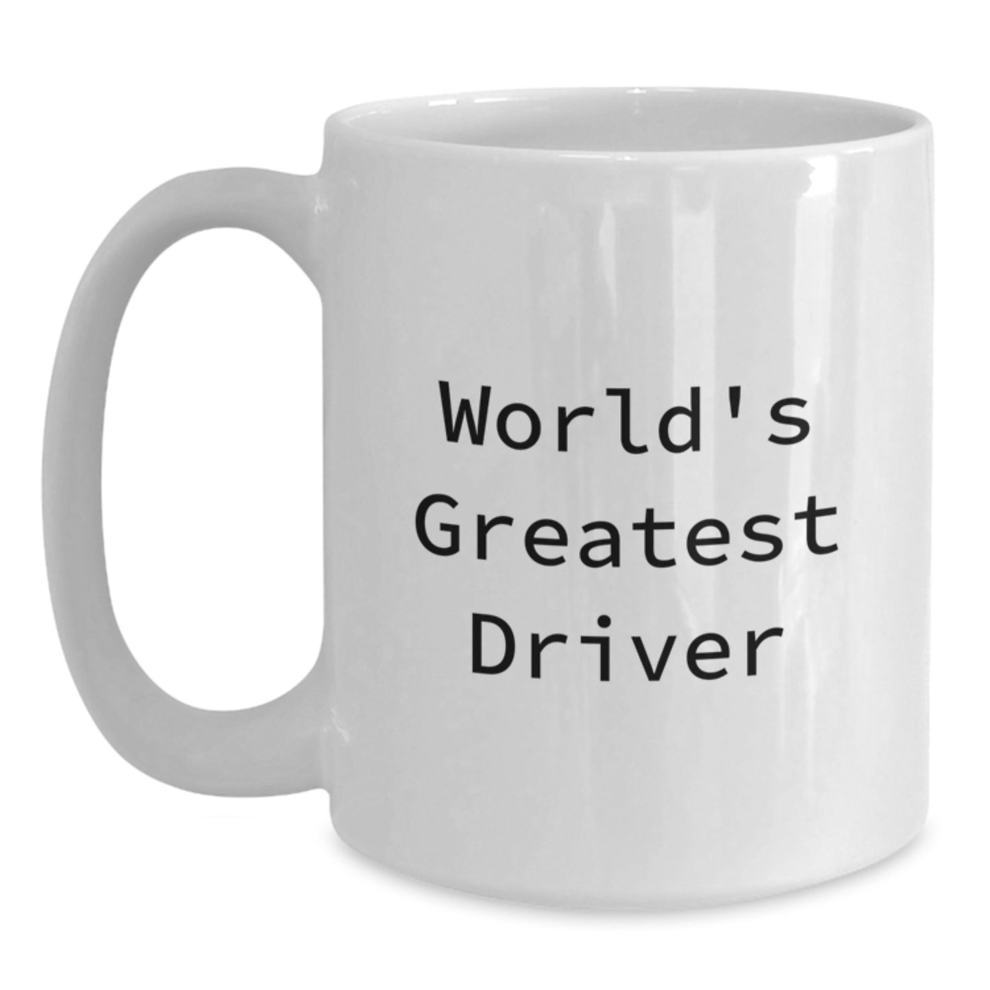Funny Driver Gifts from Men to the World's Greatest Driver on Valentine's White Coffee Mugs for Driver Lovers - Main