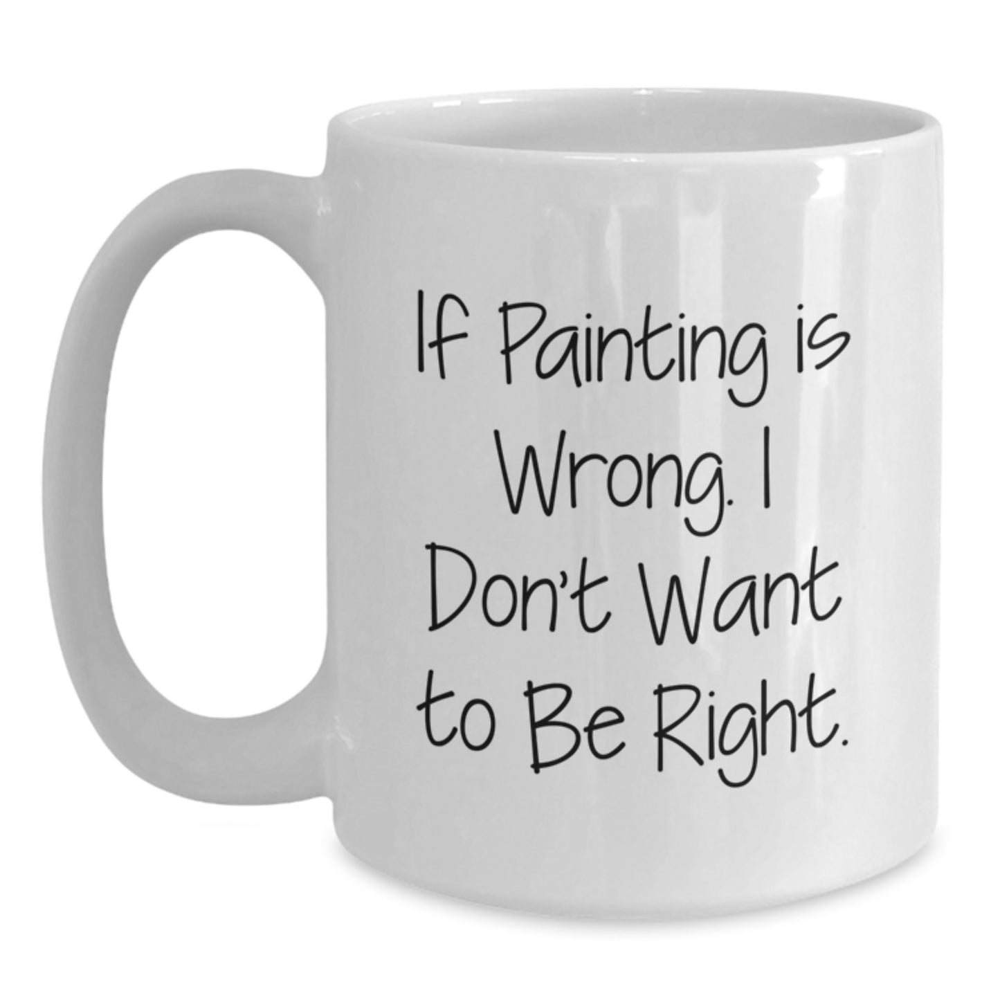 Funny Painting Lover Gift White Coffee Mug for Christmas Unique Presents to Painting Friends from Men - Main