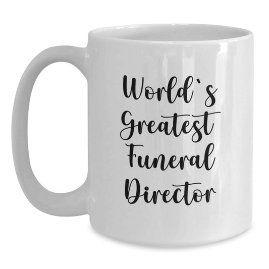 Funny Gifts from Friends and Family for the World's Greatest Funeral Director on Valentine's - White Coffee Mug - Main