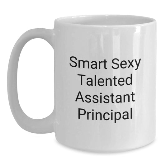 Funny Gifts for Assistant Principal, Smart Sexy Talented Assistant Principal White Coffee Mug, Birthday Unique Gifts from Friends - Main