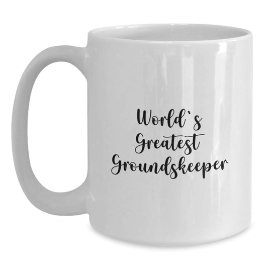 Funny groundskeeper Gifts from Men to groundskeeper on Father's Day - White Coffee Mug with 'Worlds Greatest groundskeeper' Quote - Main