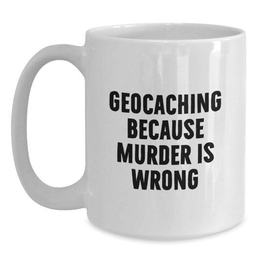 Funny Geocaching Gifts for Men Geocaching Enthusiasts from Friends - White Coffee Mug - Main