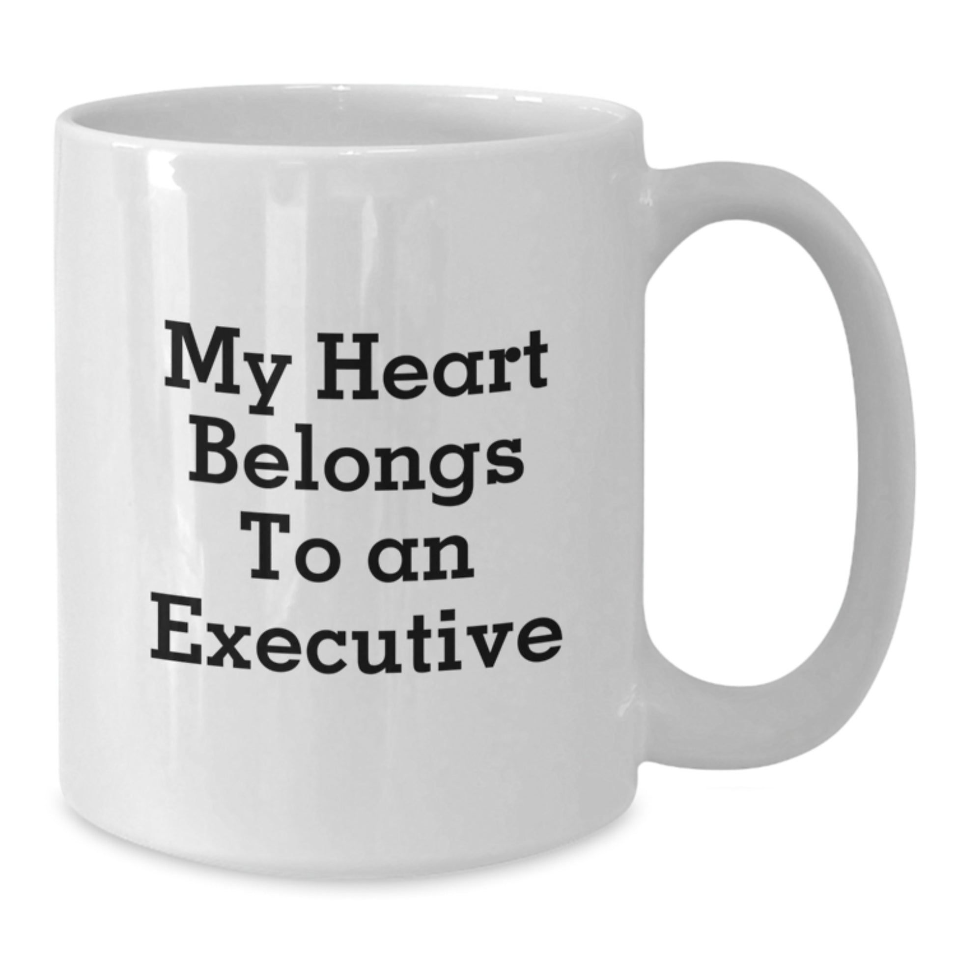 Funny Executive White Coffee Mug Gifts for Him from Family - 'My Heart Belongs To An Executive' - Additional