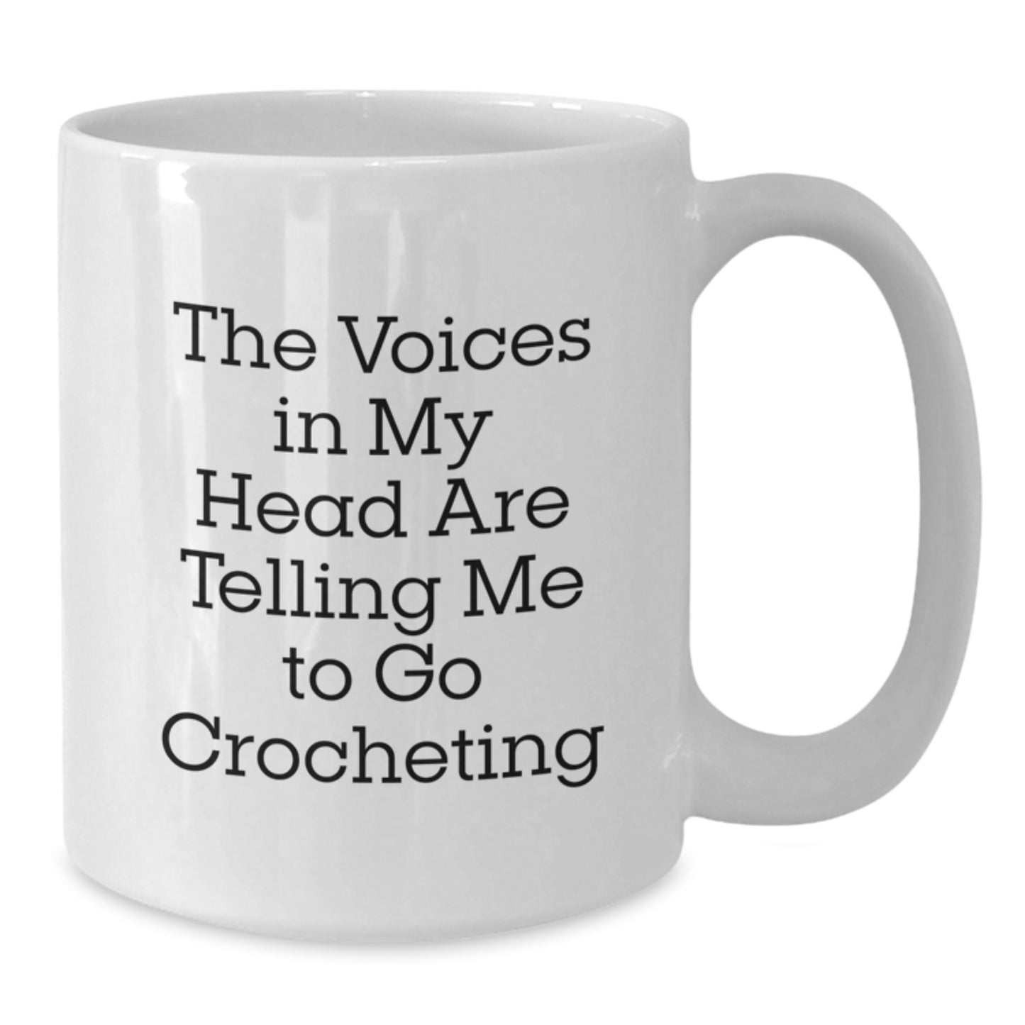 Funny Crocheting Gift for Graduation, 'The Voices In My Head Are Telling Me To Go Crocheting' White Coffee Mug, Ideal Gift from Family to Crocheting Lovers - Additional