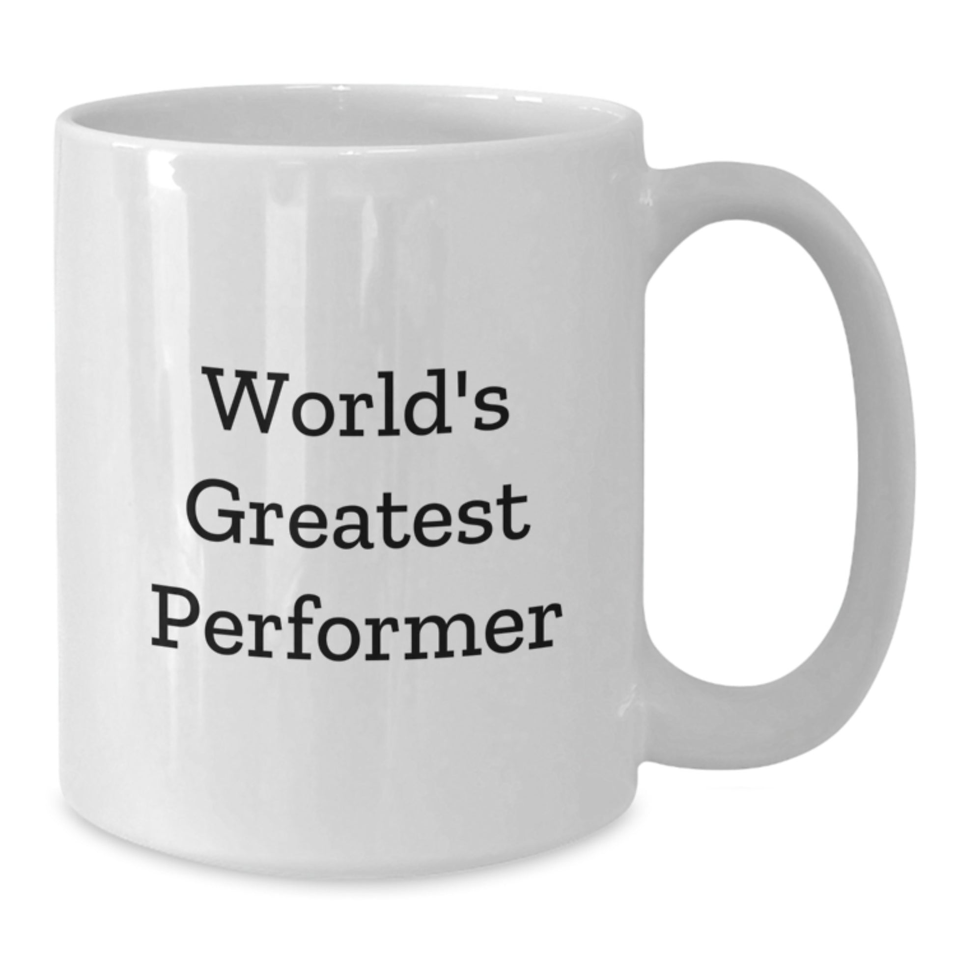 Funny Performer Gifts from Friends for Men White Coffee Mug - Christmas Unique Presents - Additional