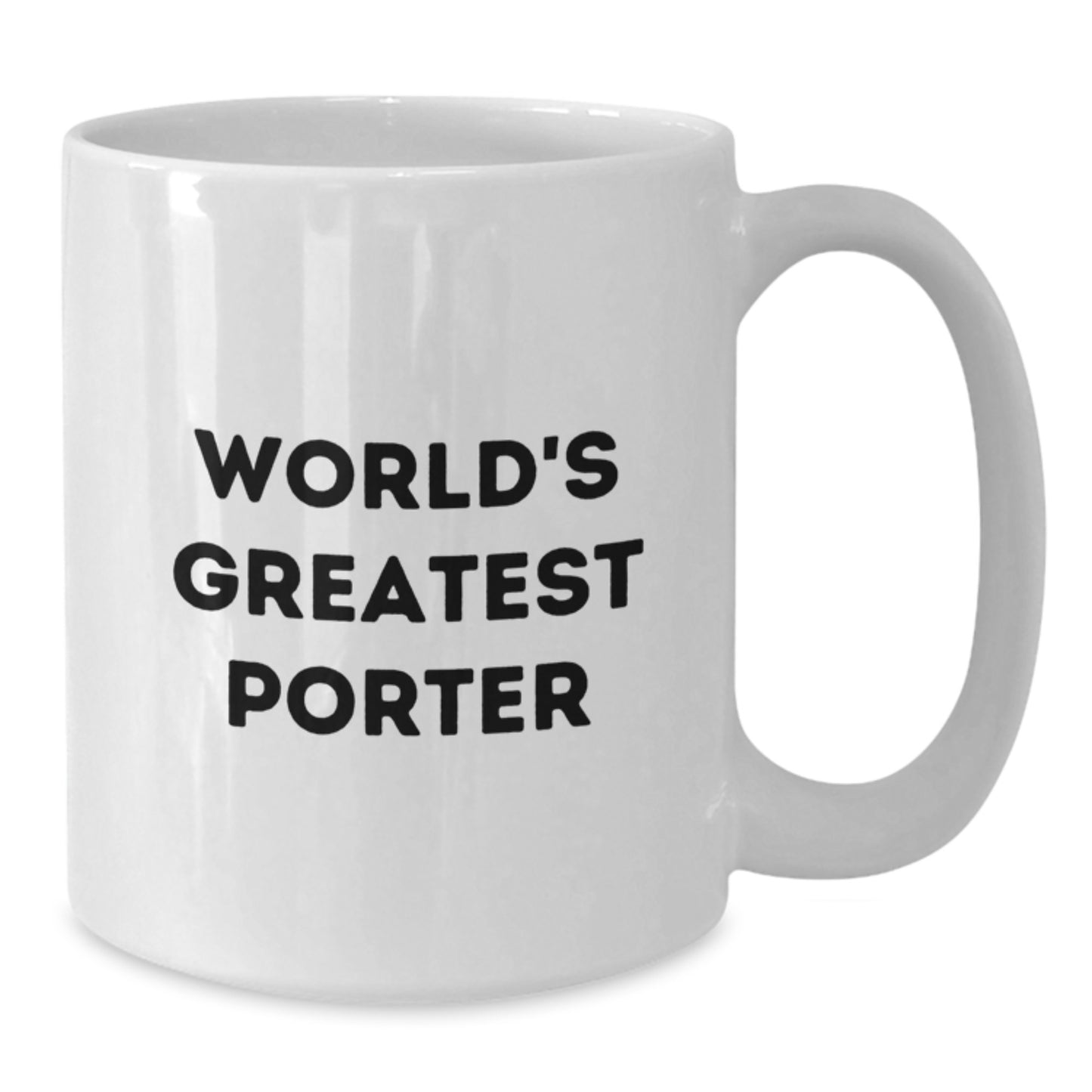Funny Gifts for Porter, World's Greatest Porter White Coffee Mug, Birthday Unique Gifts from Friends - Additional