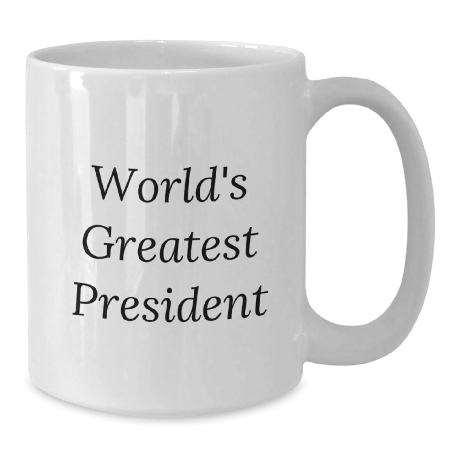 Funny Quote Gifts from Men for President - 'World's Greatest President' White Coffee Mug, Unique Gifts for Christmas - Additional