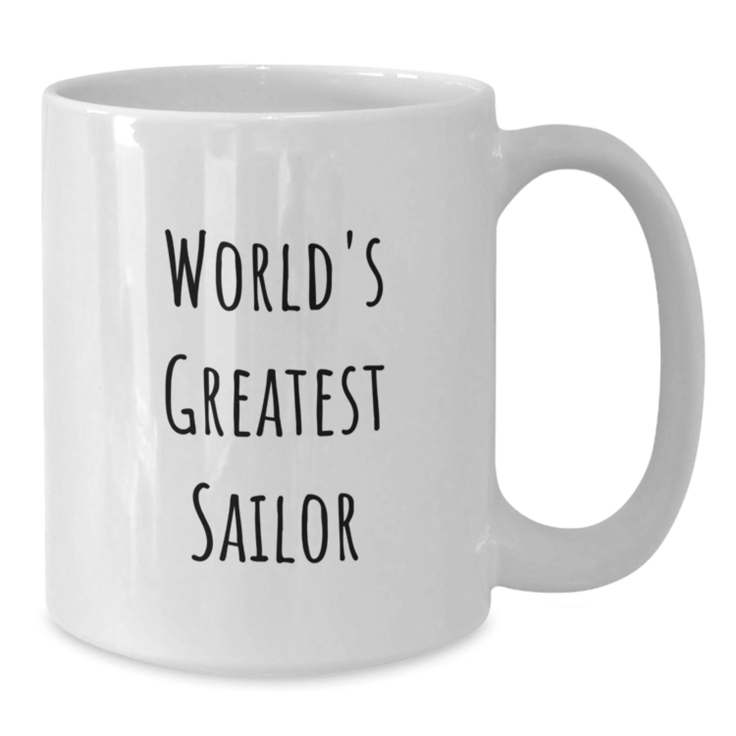 World's Greatest Sailor Funny Quote Gifts for Sailor Men from Family, Christmas Unique Gifts, White Coffee Mug, 11oz or 15oz Capacity - Additional