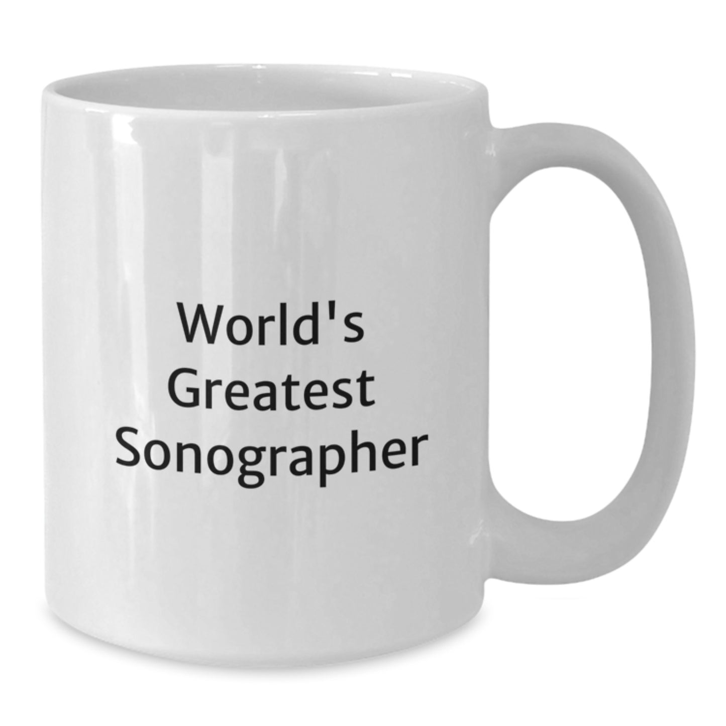 Funny Sonographer Gifts from Friends for the World's Greatest Sonographer on Valentine's White Coffee Mug - Additional