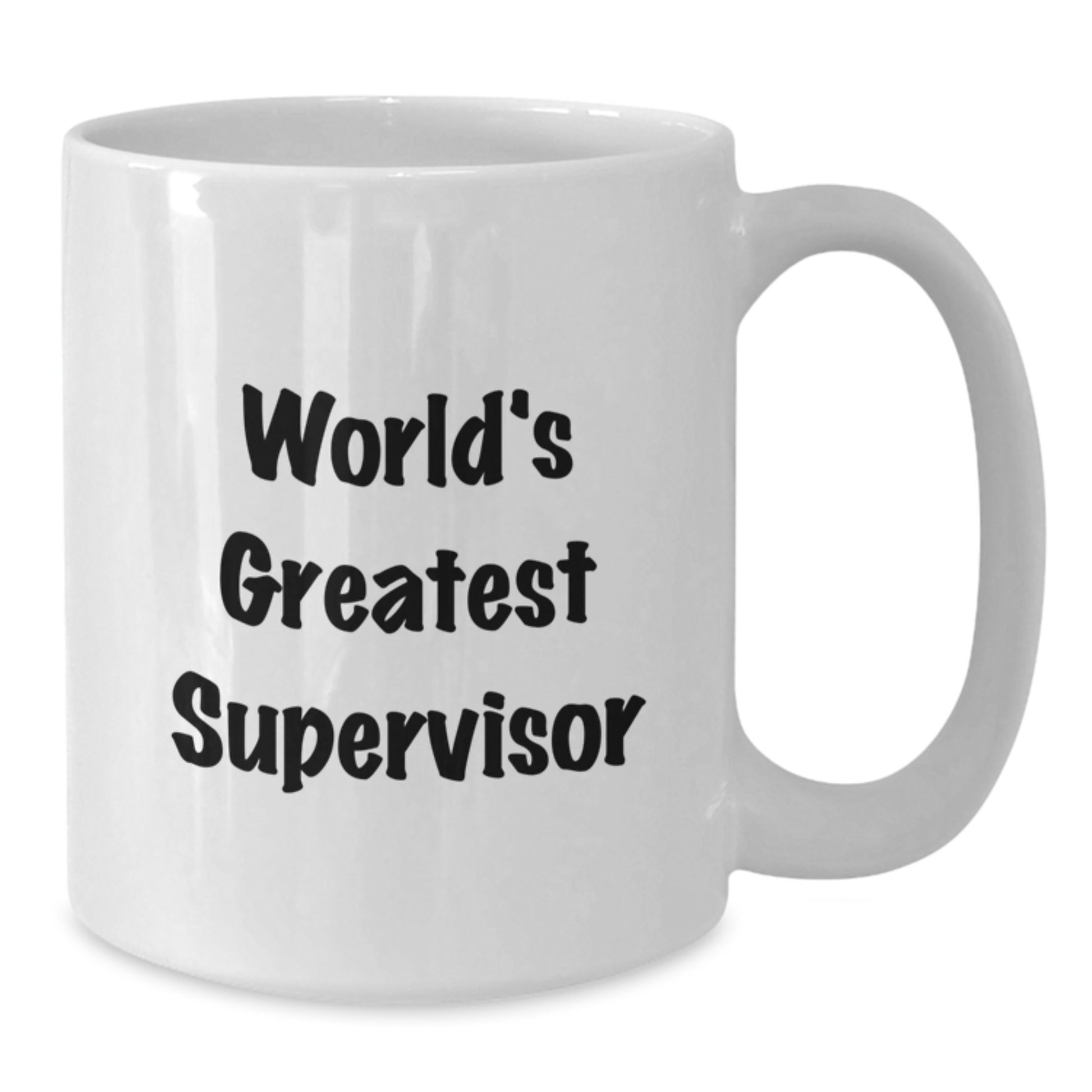 Funny Supervisor Gifts from Friends for World's Greatest Supervisor White Coffee Mug, Birthday Unique Gifts - Additional