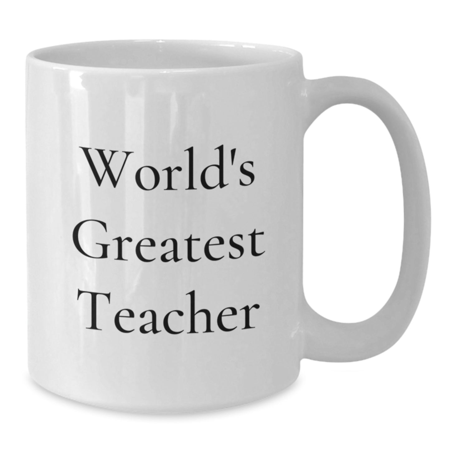 Gifts for Teachers, Funny White Coffee Mugs, Inspirational Quote from 'World's Greatest Teacher' for Men, Women, Coworkers, Family, and Friends on Christmas Day - Additional