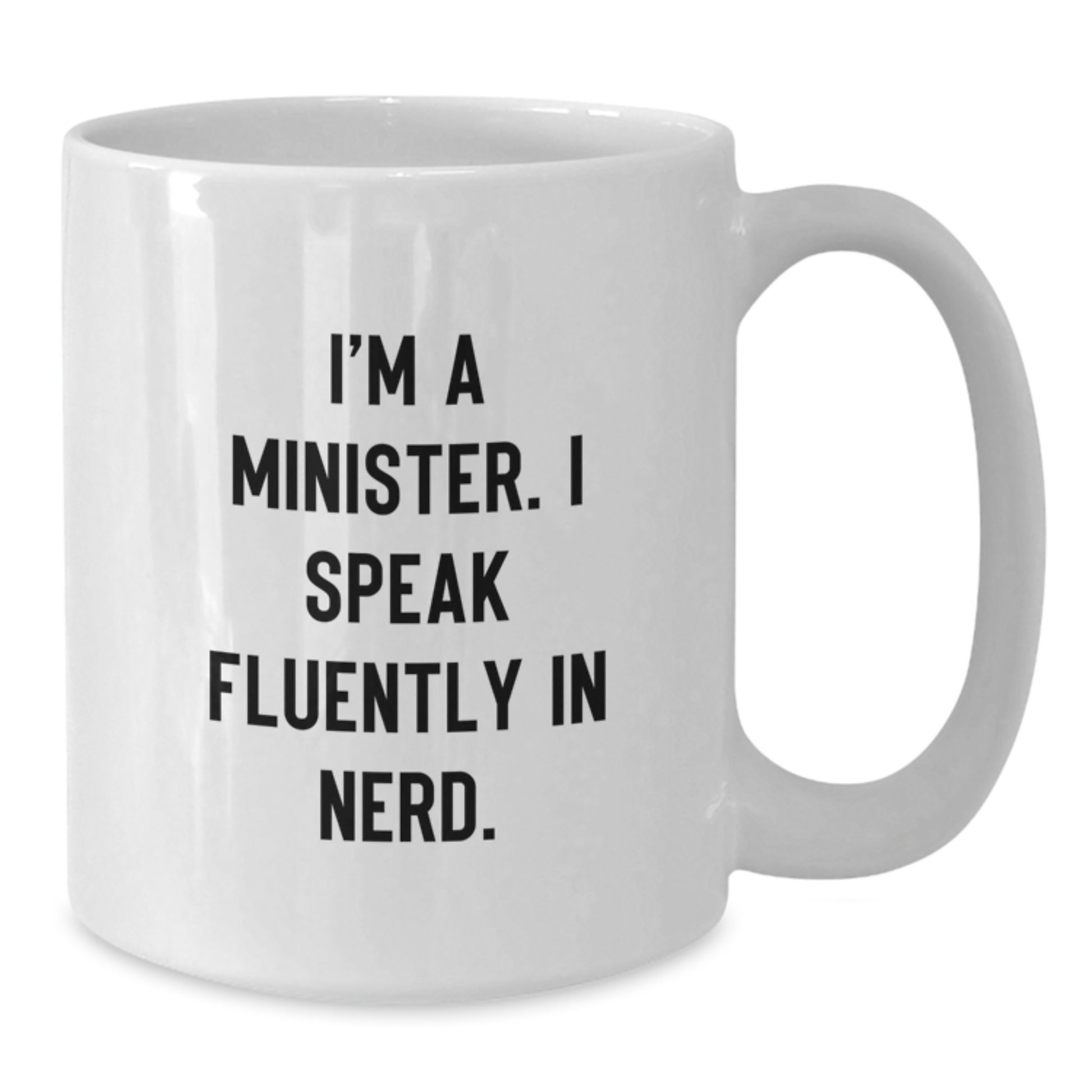 Funny Minister Gifts for Him Unique White Coffee Mug with 'I'm A Minister. I Speak Fluently In genius.' Quote, Perfect Graduation Present from Friends or Family - Additional