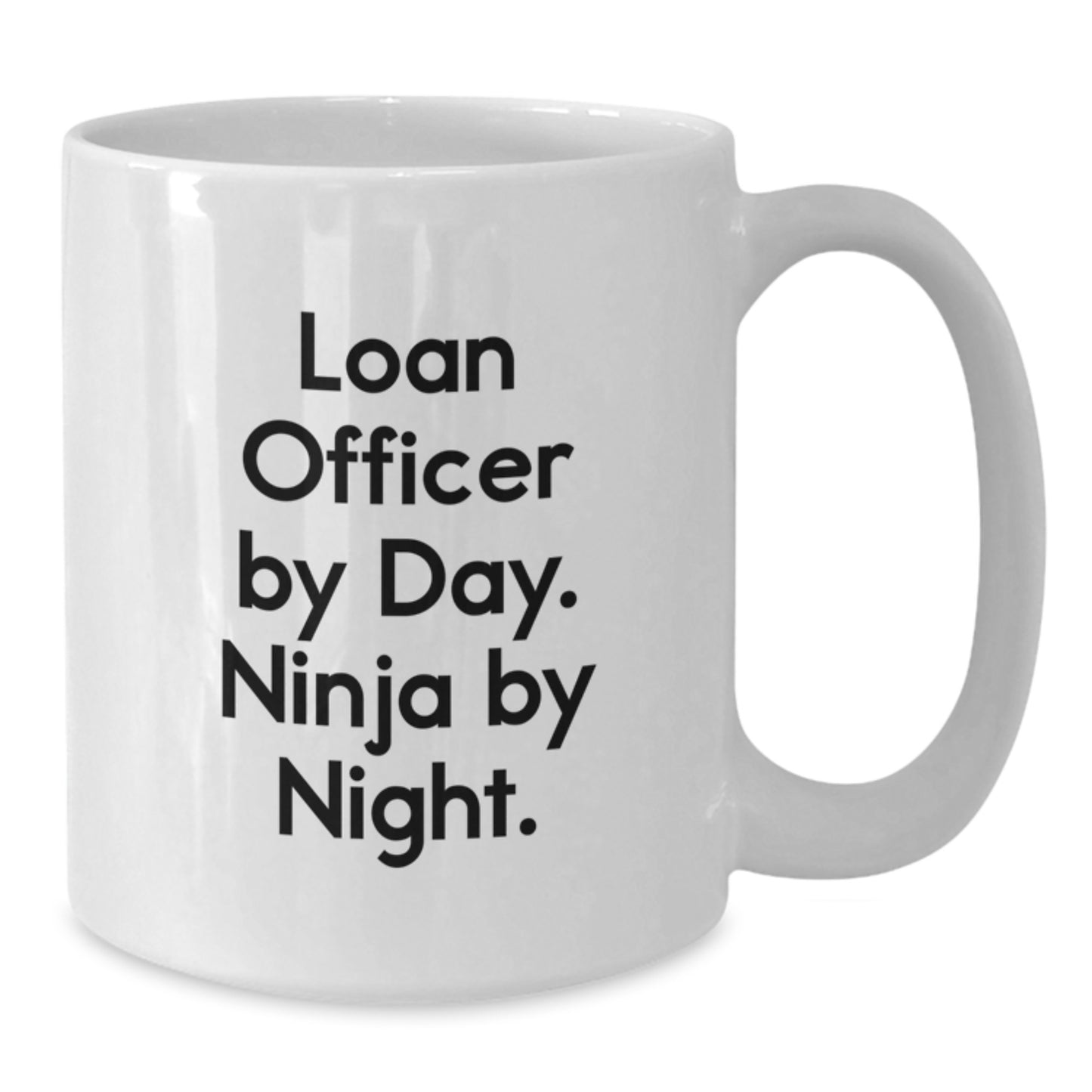 Funny Loan Officer Gifts, White Coffee Mug with Quote: Loan Officer By Day. Ninja By Night., Gifts from Coworkers to Loan Officer - Additional