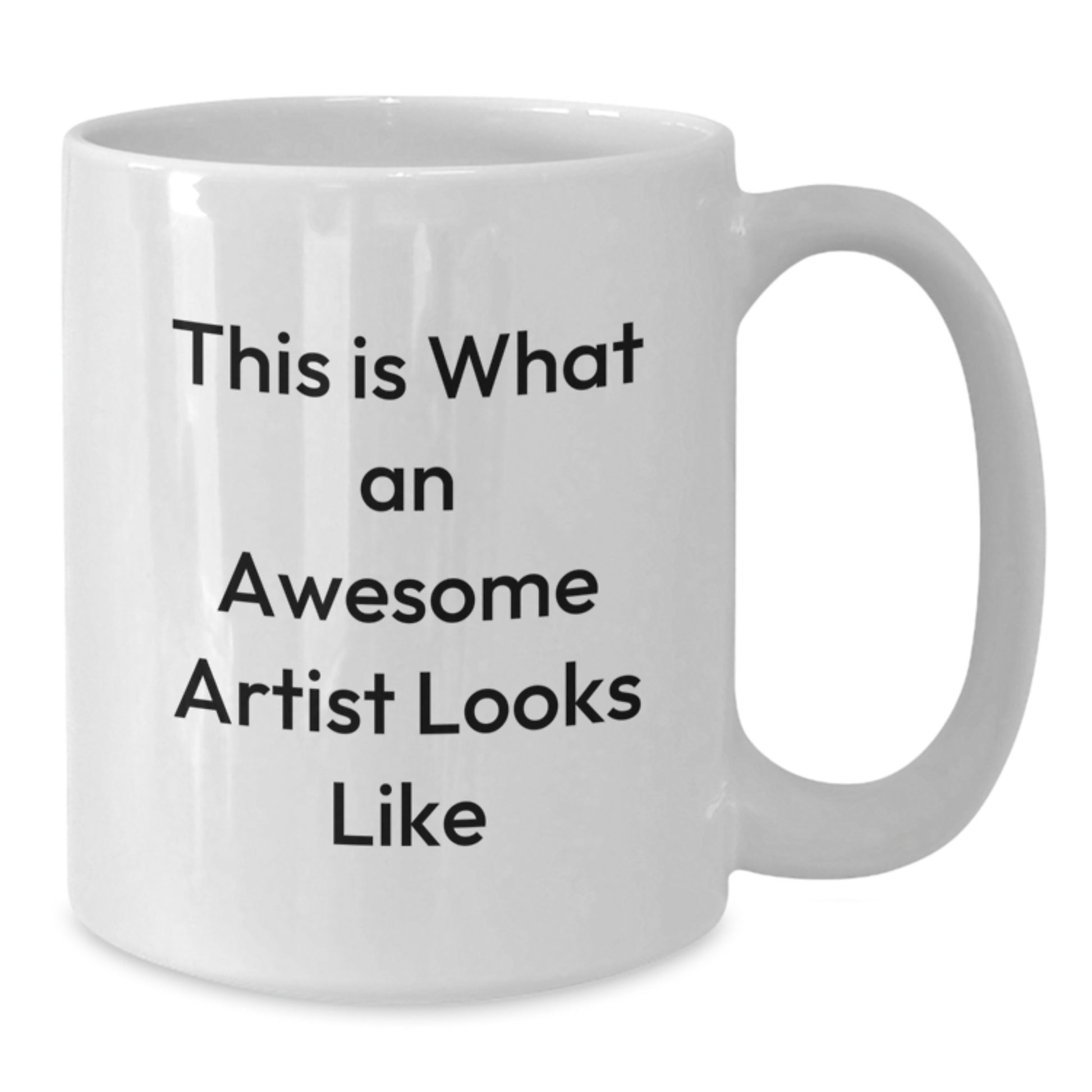 Funny Artist Gifts from Men to Artist Friends for Christmas Unique White Coffee Mug - This Is What An Awesome Artist Looks Like White Ceramic Mug - Additional