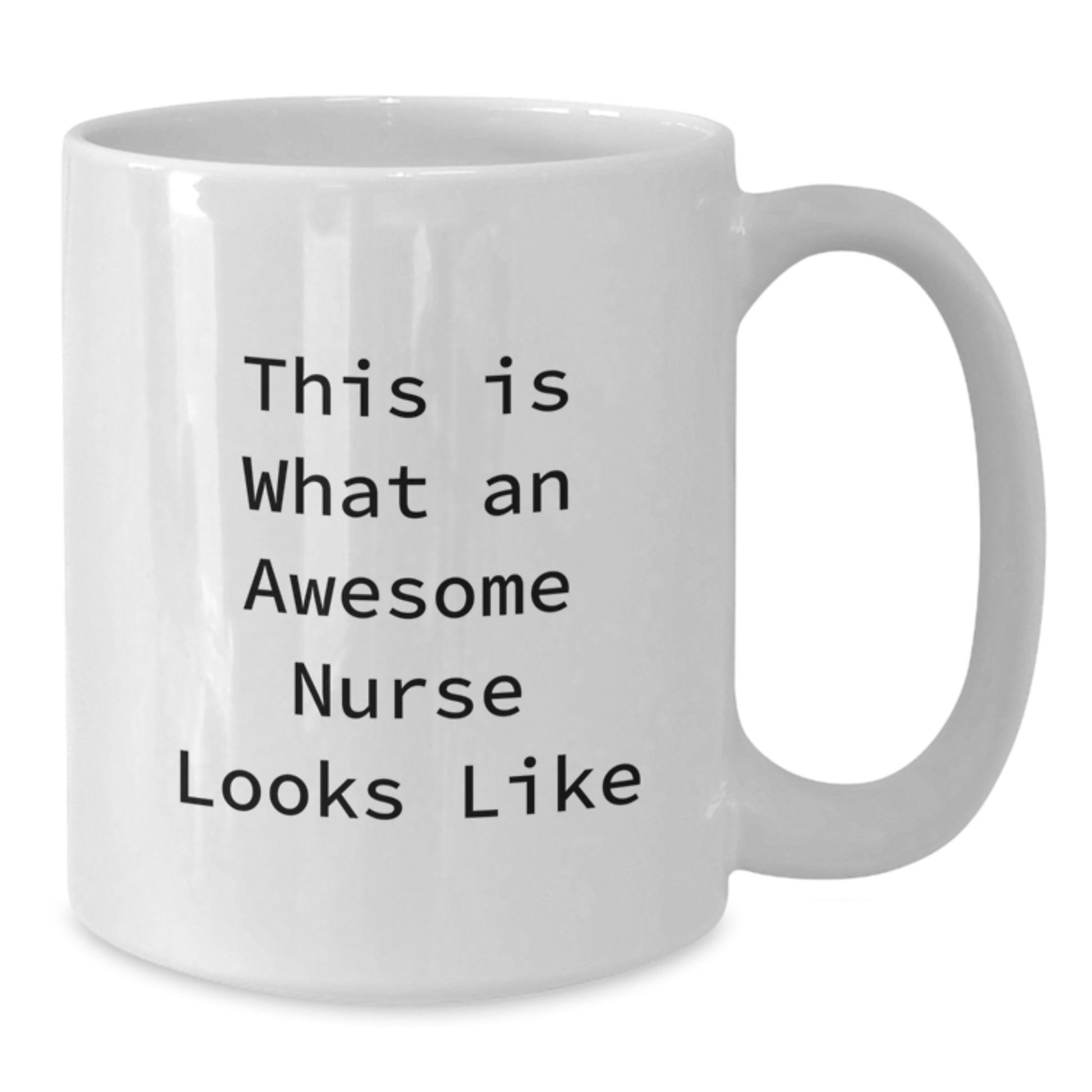 Funny Nurse Gifts from Friends to Nurses on Graduation Unique Gift for Awesome Nurse, White Coffee Mug with This Is What An Awesome Nurse Looks Like Quote - Additional