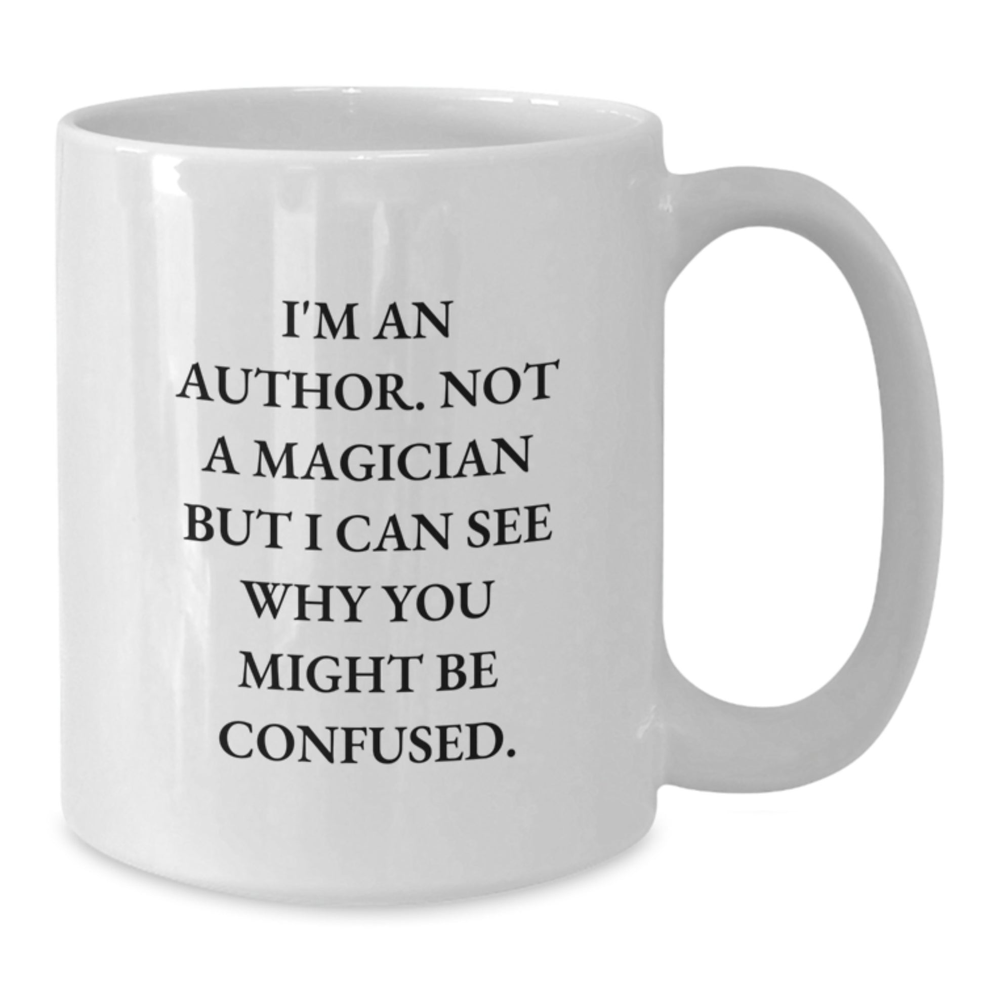 Funny Author Quote White Coffee Mugs Gifts for Authors from Friends, Unique Graduation Unique Gifts for Author, Author Inspirational Mug - Additional