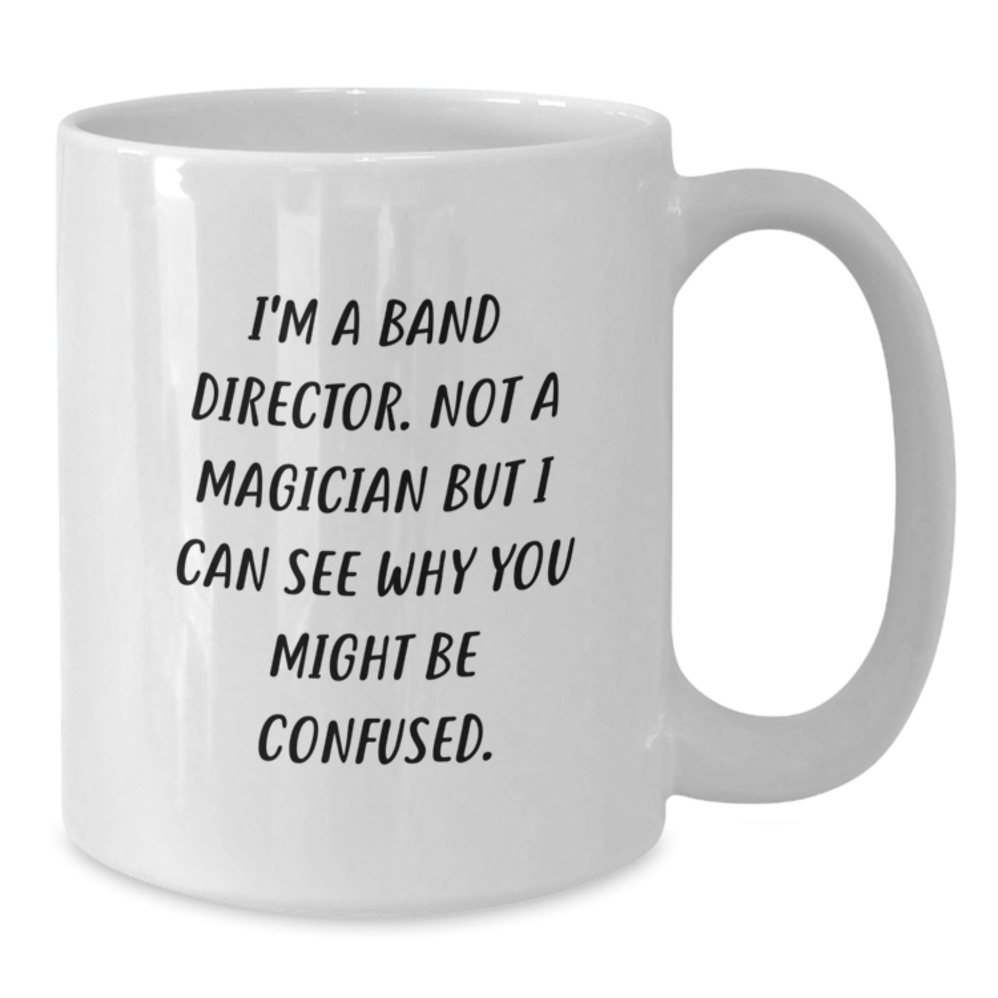 Funny Gifts for Band Director, White Coffee Mug for Music Teacher, Graduation Unique Gifts from Men, Women, Friends and Family - Additional