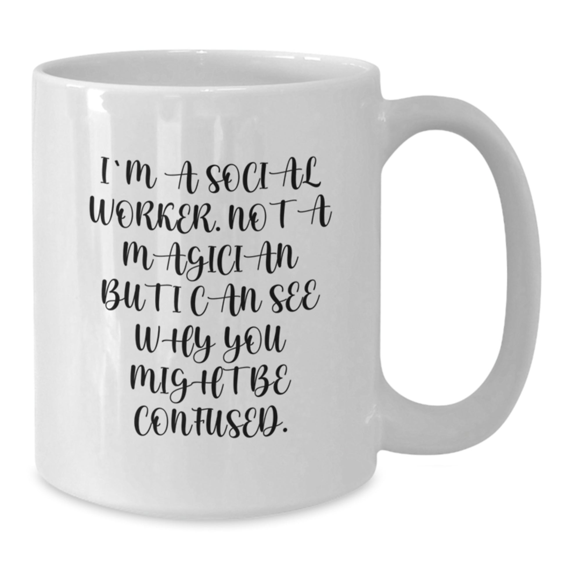 Funny Social Worker Gifts - White Coffee Mug for Graduation - I'm A Social Worker Not A Magician Gifts from Family to Social Worker - Additional