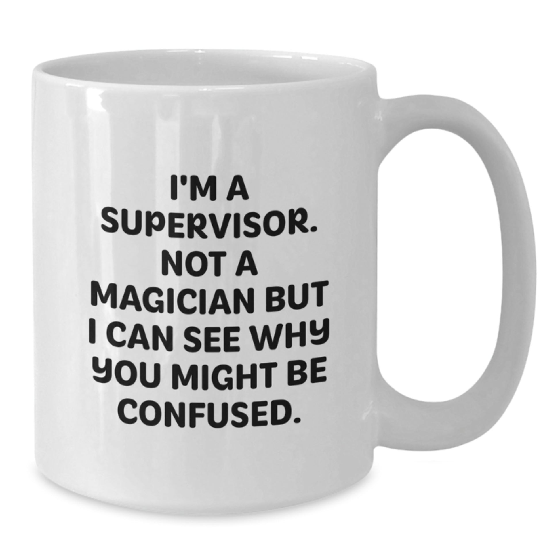 Funny Supervisor Gifts, Gifts from Friends to Supervisor for Graduation Unique, White Coffee Mug for Supervisor - Additional