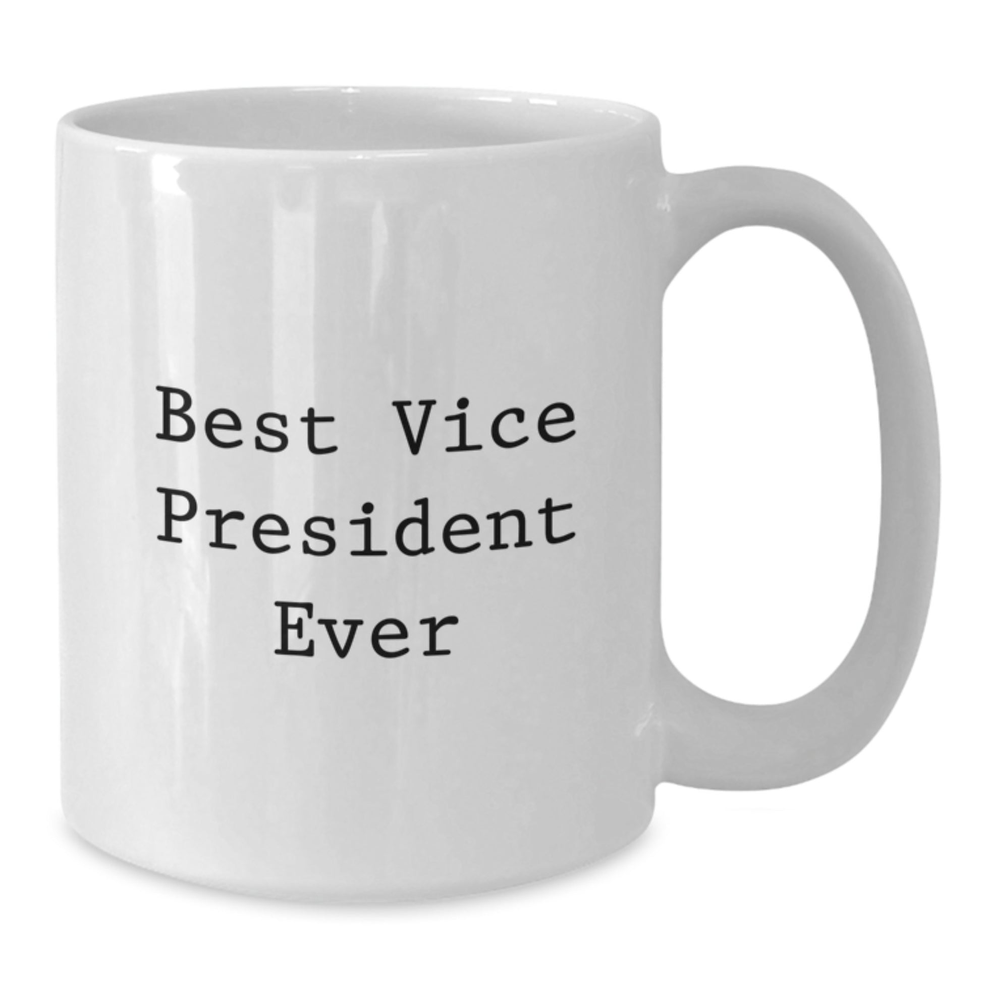 Gifts from Friends for the Best Vice President Ever Funny White Coffee Mug, Perfect for Birthday Celebrations - Additional