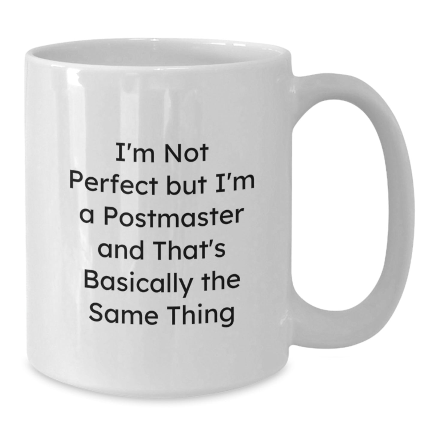Funny Postmaster Gifts from Friends and Family for Postmaster, White Coffee Mug with 'I'm Not Perfect But I'm A Postmaster' Quote, Christmas Unique Gifts - Additional