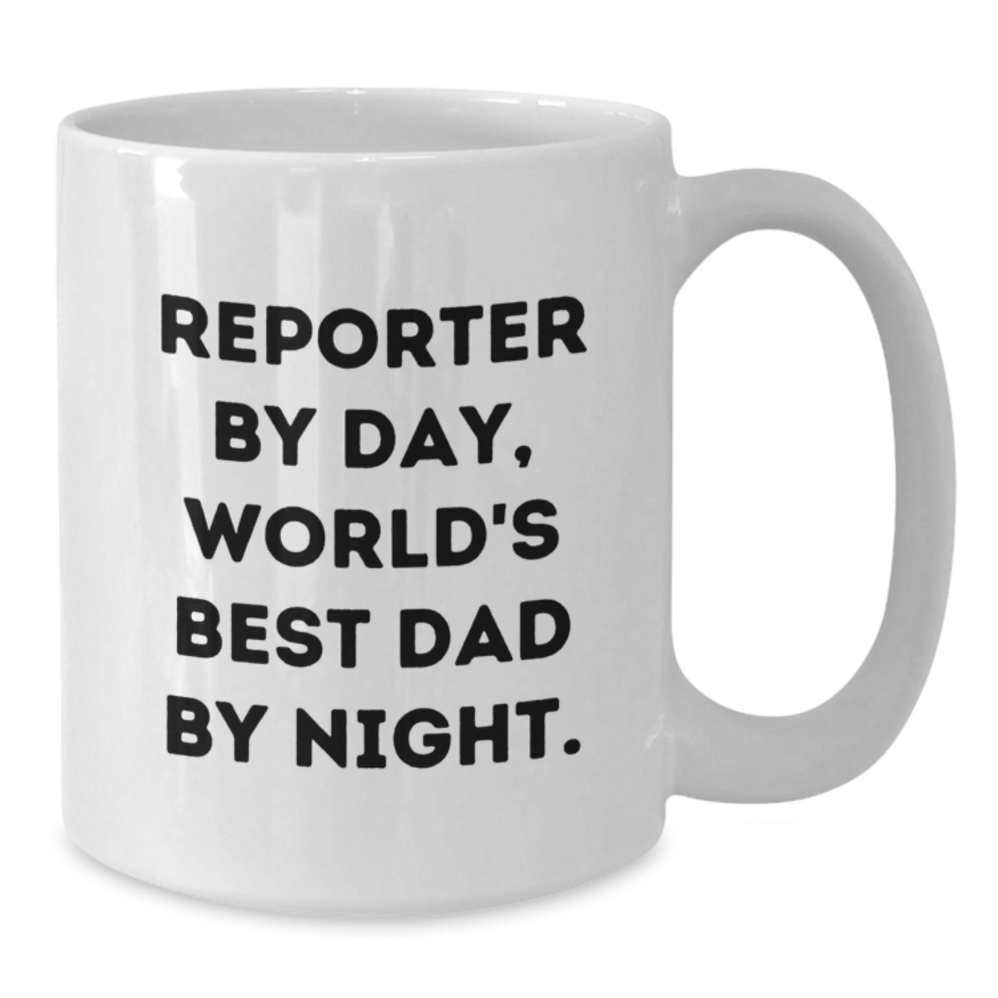Funny Reporter Gifts, World's Best Dad White Coffee Mug, Perfect for Reporter By Day, White Christmas Unique Gifts from Husband to Reporter - Additional