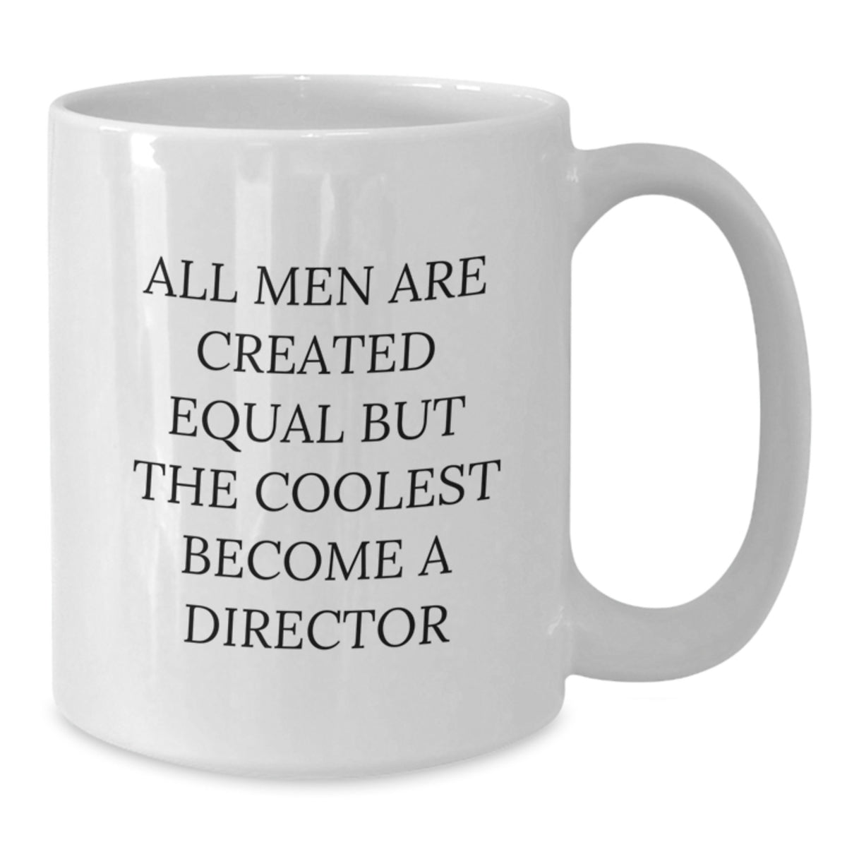 Gifts from Friends to the Coolest Director, Funny White Coffee Mug with Director Quote, Valentine's Unique Gifts - Additional