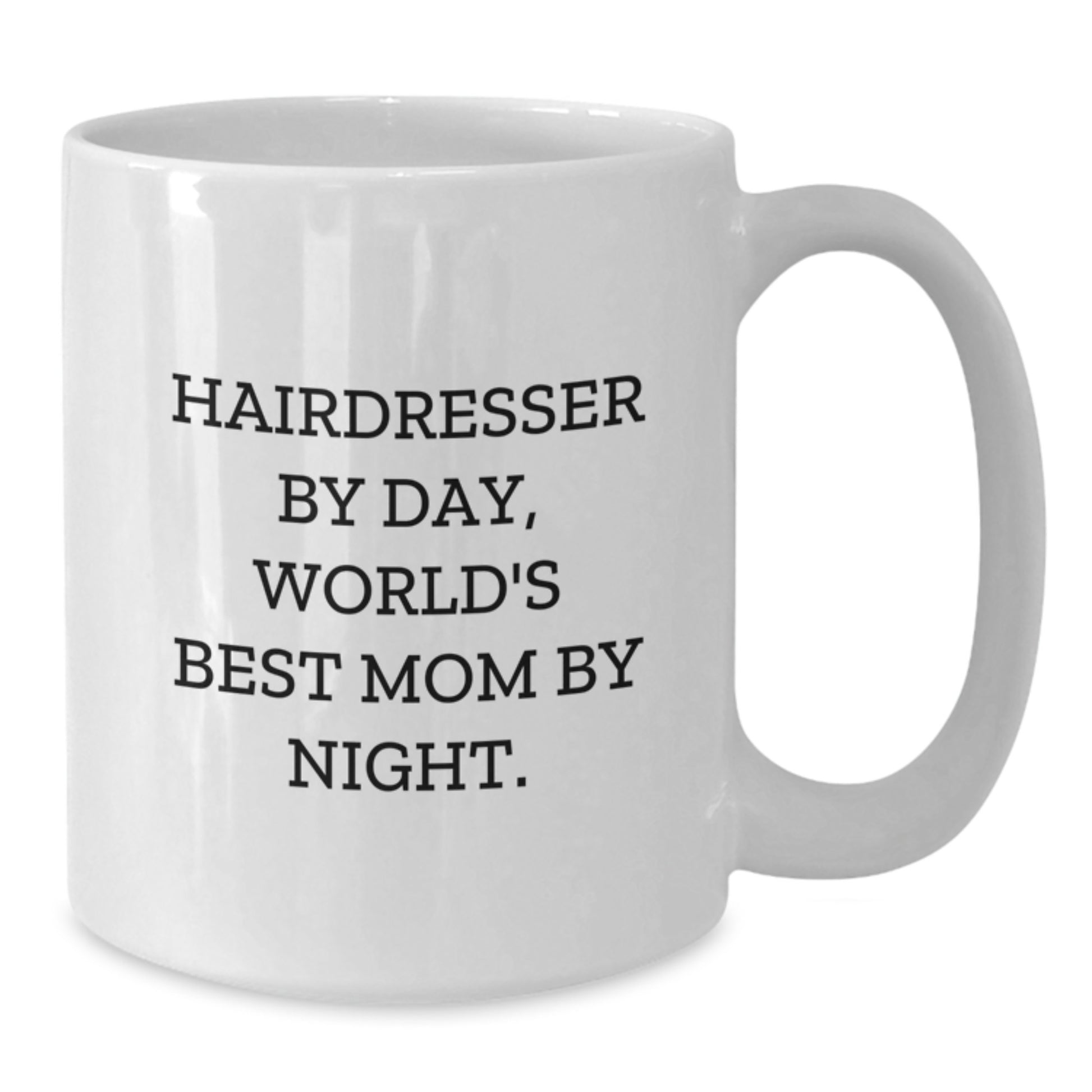 Hairdresser Gifts from Men to Women, Funny White Coffee Mug for Hairdresser By Day, World's Best Mom By Night, Graduation Unique Gifts - Additional