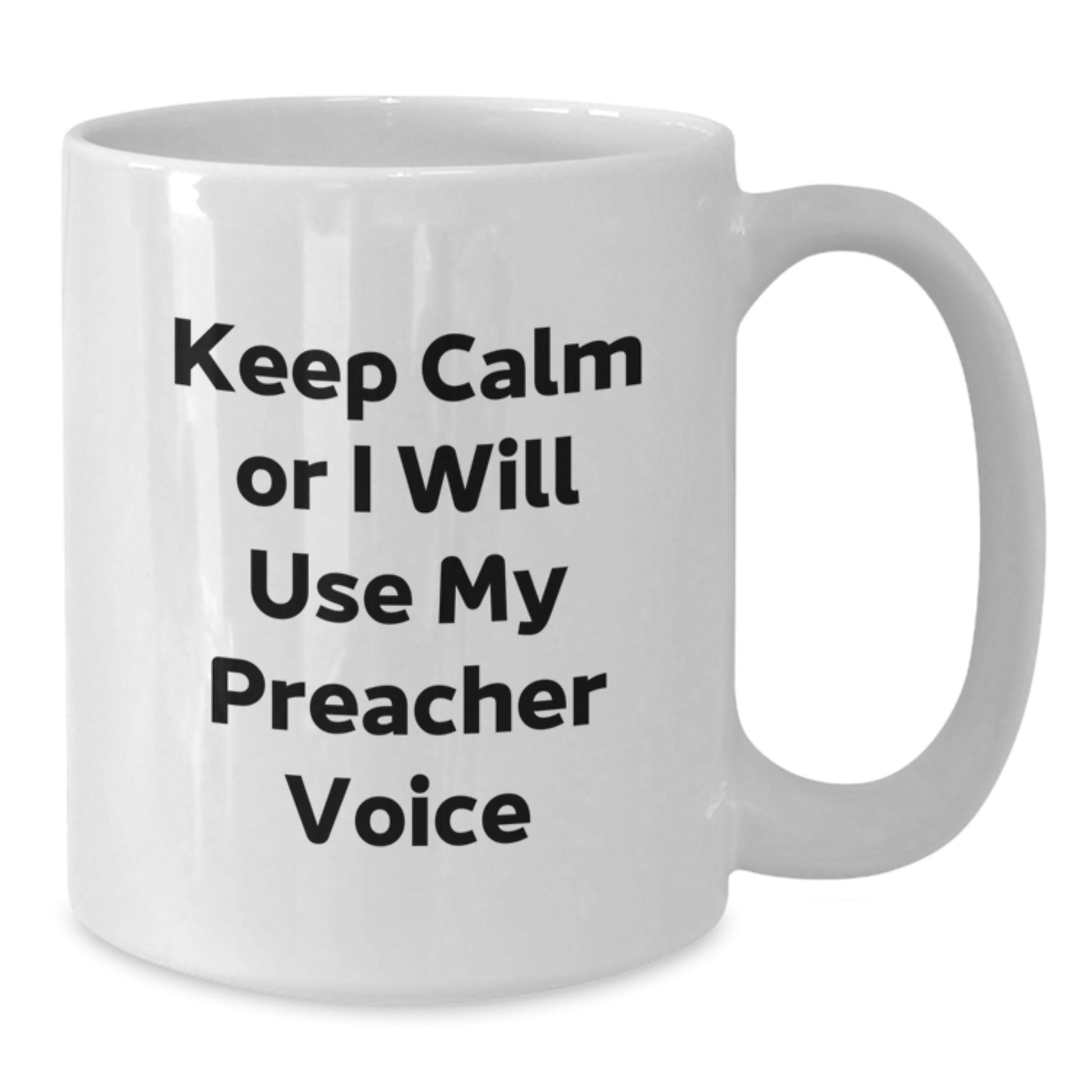 Funny Preacher Gifts from Men to Preachers, White Coffee Mug for Preachers, Keep Calm Or I Will Use My Preacher Voice Christmas Unique - Additional