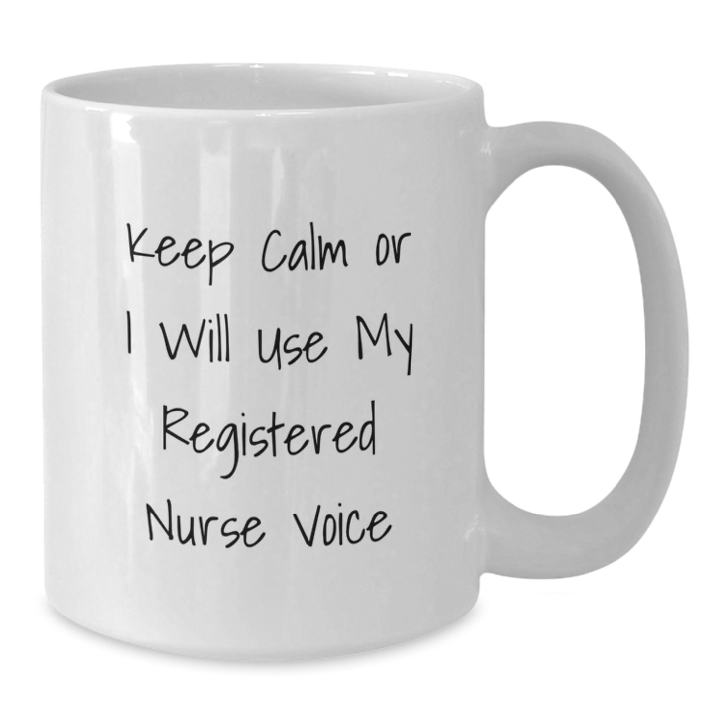 Christmas Unique Gifts for Registered Nurses, Funny White Coffee Mug, Keep Calm Or I Will Use My Registered Nurse Voice - Additional