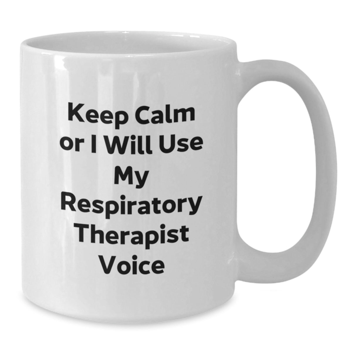Funny Respiratory Therapist Gifts, Keep Calm Or I Will Use My Respiratory Therapist Voice Mugs, Birthday Unique Gifts for Respiratory Therapist Men, Ceramic - Additional
